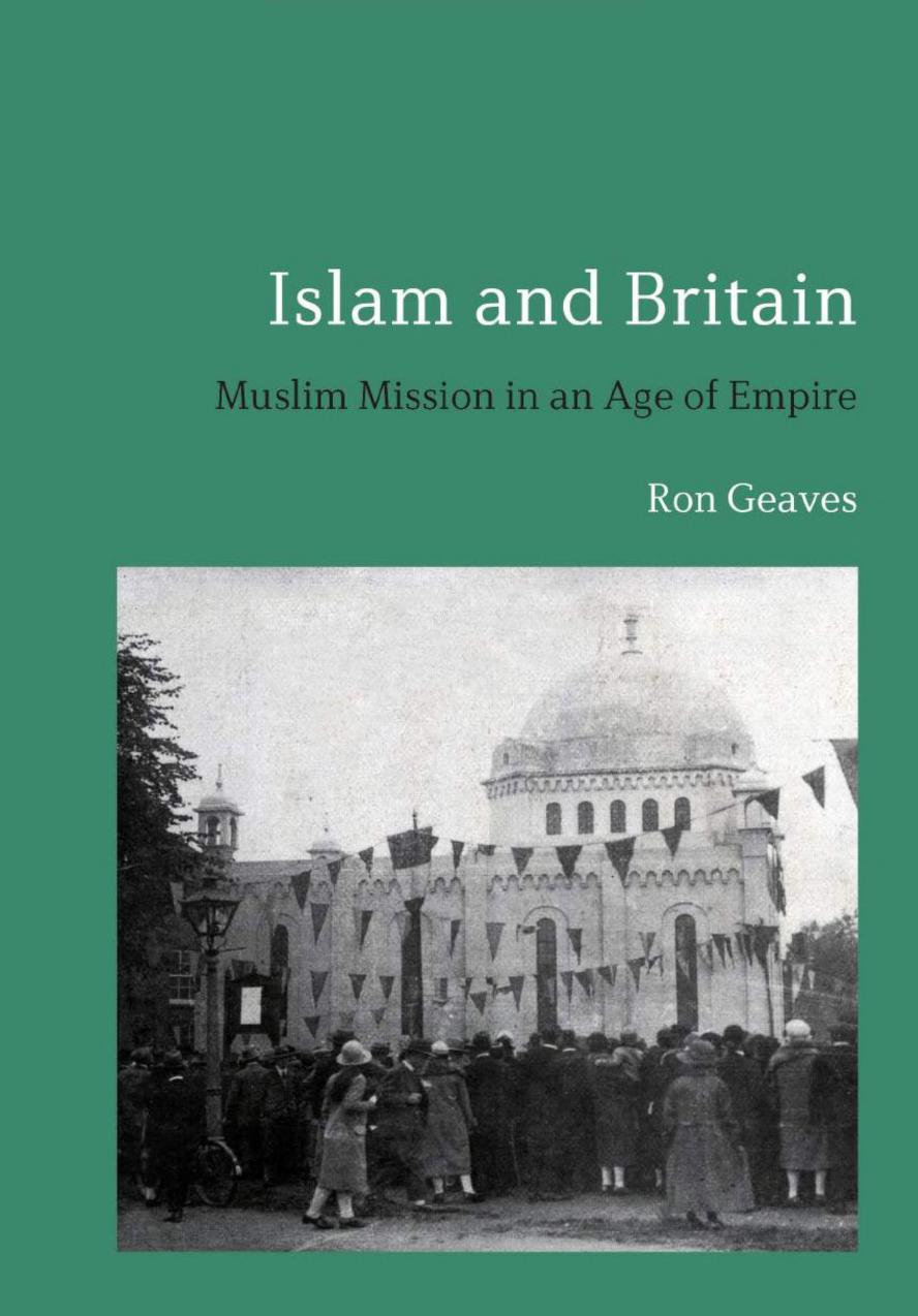 Islam and Britain: Muslim Mission in an Age of Empire